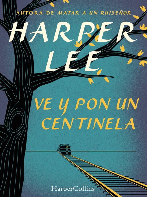 Title details for Ve y pon un centinela (Go Set a Watchman) by Harper Lee - Available